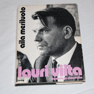 Aila Meriluoto Lauri Viita - legenda jo eläessään